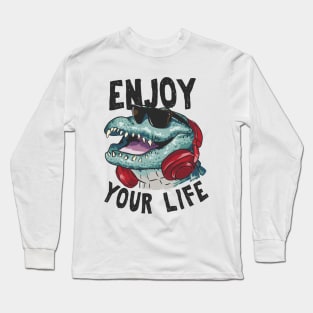 Enjoy Your Life Long Sleeve T-Shirt